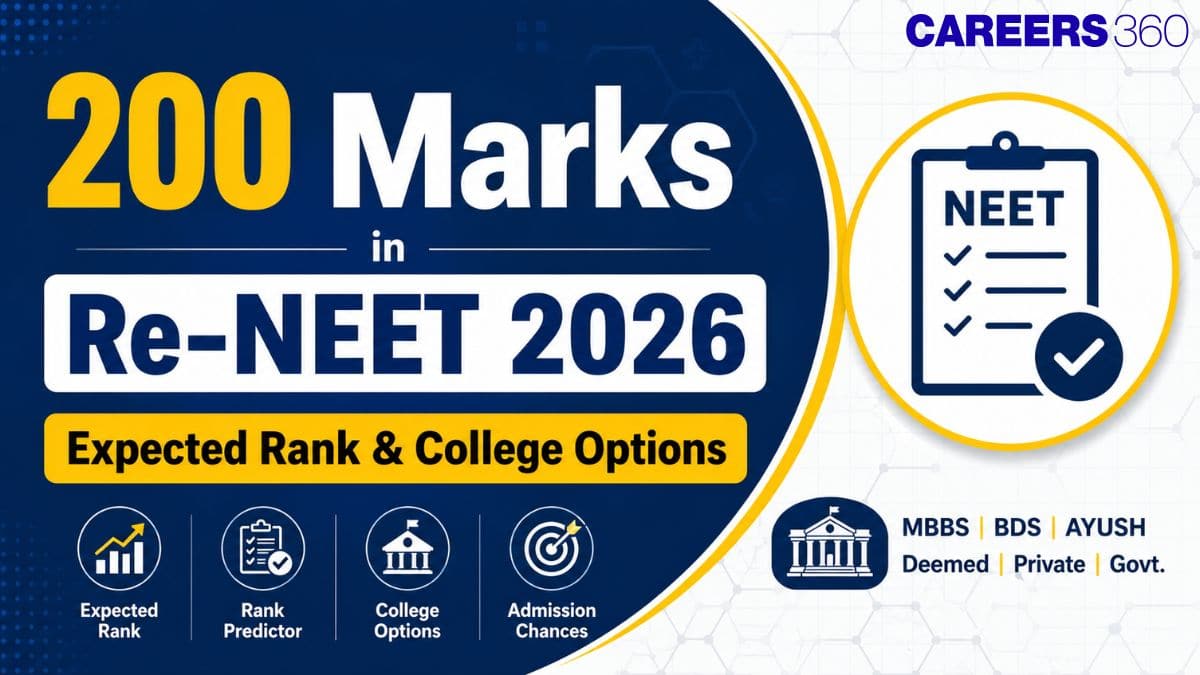 200 Marks in Re NEET 2026: Expected Rank & MBBS College Options